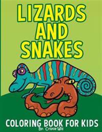 Lizards and Snakes: Coloring Book For Kids