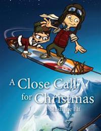A Close Call for Christmas: Slush the Elf