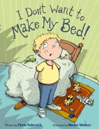 I Don't Want To Make My Bed!