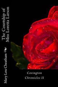 The Courtship of Miss Loretta Larson
