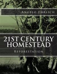 21st Century Homestead: Reforestation