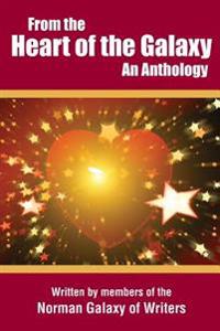 From the Heart of the Galaxy: An Anthology