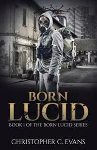 Born Lucid: Book 1 of the Born Lucid Series (Pocket Edition)