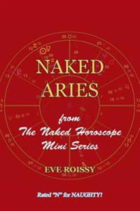 Naked Aries: from The Naked Horoscope Mini Series