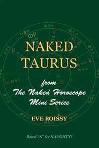 Naked Taurus: from The Naked Horoscope Mini Series