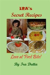 Ira's Secret Recipes: Love at First Bite
