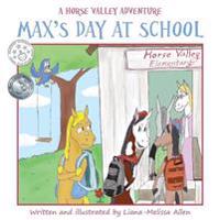 Max's Day at School: A Horse Valley Adventure (Book 3)
