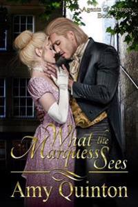 What the Marquess Sees