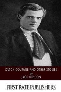 Bokomslag for "Dutch Courage and Other Stories"