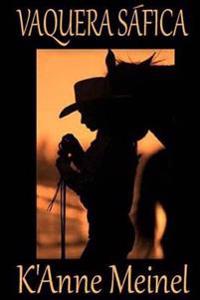 Vaquera s�fica/ Sapphic Cowgirl