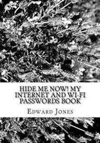 HIDE ME NOW! My Internet and Wi-Fi Passwords book