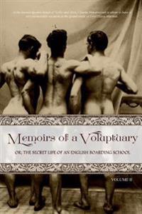 Memoirs of a Voluptuary [volume II]: Or; The Secret Life of an English Boarding School