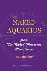 Naked Aquarius: from The Naked Horoscope Mini Series