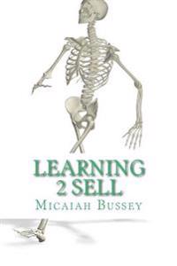 Learning 2 Sell: The Systematic Sales Person