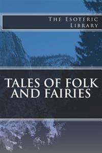 The Esoteric Library: Tales of Folk and Fairies