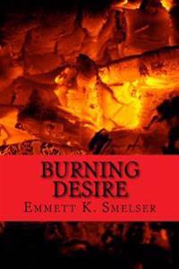 Burning Desire: A Tale of Arson