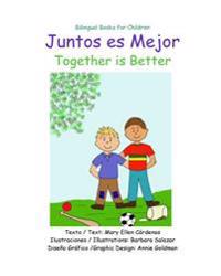 Juntos es Mejor: Together is Better