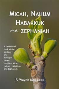 Micah, Nahum, Habakkuk and Zephaniah