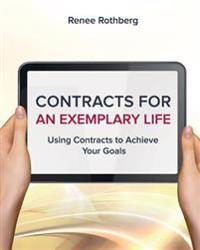 Contracts for an Exemplary Life: Using Contracts to Achieve Your Goals