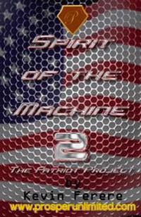 "Spirit of the Machine 2": The Patriot Project