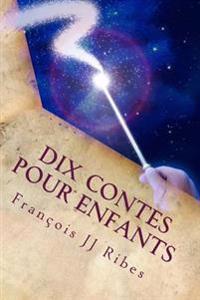 Dix contes pour enfants: Contes en poèmes courts haïkus pour les petits
