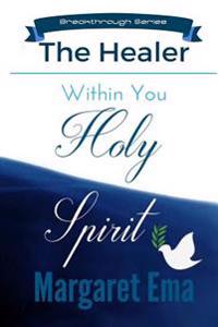 Holy Spirit the Healer within You