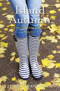 Island Autumn: A Seacoast Island Romance: Volume 2