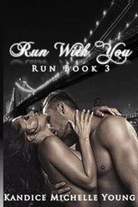 Run With You