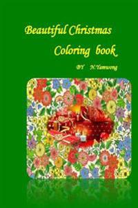 Beautiful Christmas Coloring Book: For relaxation and meditation on your holiday