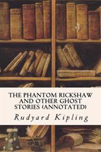 The Phantom Rickshaw and Other Ghost Stories