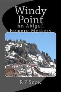 Windy Point: An Abigail Romero Mystery