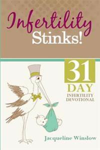 Infertility Stinks!
