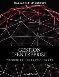 Théorie et cas pratiques (3): assurances, rentabilité, compta. analytique et marketing