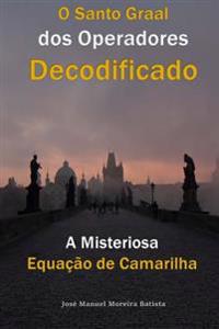 A Misteriosa Equacao de Camarilha: O Santo Graal dos Operadores Decodificado