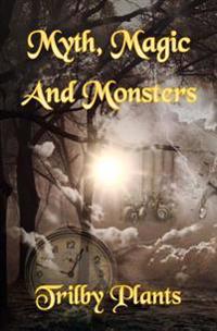 Myth, Magic and Monsters