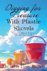Digging for Treasure with Plastic Shovels