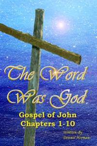 The Word Was God