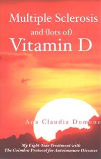 Multiple Sclerosis and (lots of) Vitamin D