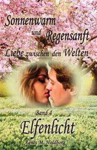 Bokomslag for "Sonnenwarm Und Regensanft: Liebe Zwischen Den Welten"
