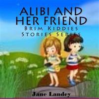 Bokomslag för "Alibi and Her Friend: Brim Kiddies Stories Series"