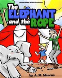 Children's Book: The Elephant and the Rope: Children's Picture Book On Perseverance