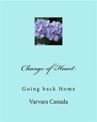 Change of Heart: Going back Home