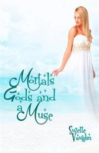 Mortals, Gods, and a Muse