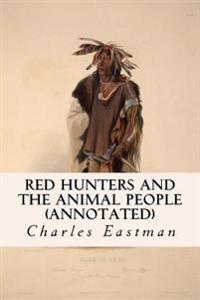 Red Hunters and the Animal People (annotated)