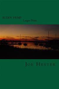 Buddy Hemp, In larger Print.: Second Edition, In Larger Print.