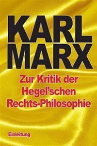 Zur Kritik der Hegel'schen Rechts-Philosophie: Einleitung