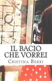 Il Bacio Che Vorrei