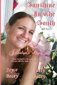 Sunshine In The South, Jessalyn's Story