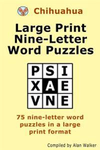 Chihuahua Large Print Nine-Letter Word Puzzles