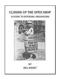 Closing Up The Open Shop: A Guide to Internal Organizing